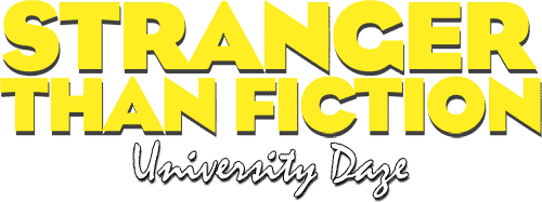 Stranger than Fiction - University Daze_Title